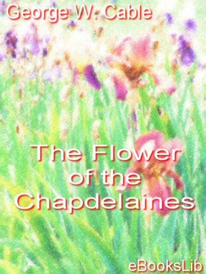 cover image of The Flower of the Chapdelaines